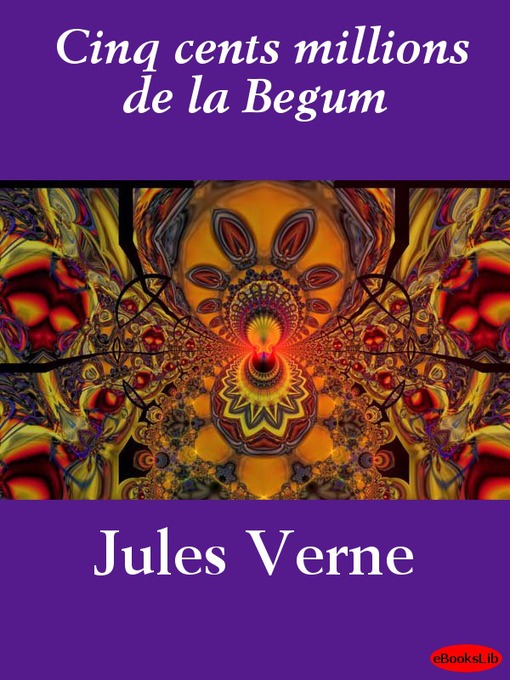 Title details for Cinq cents millions de la Begum by Jules Verne - Available